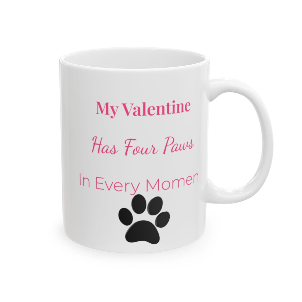 Musician Mug – My Valentine Has Four Paws – In Every Moment